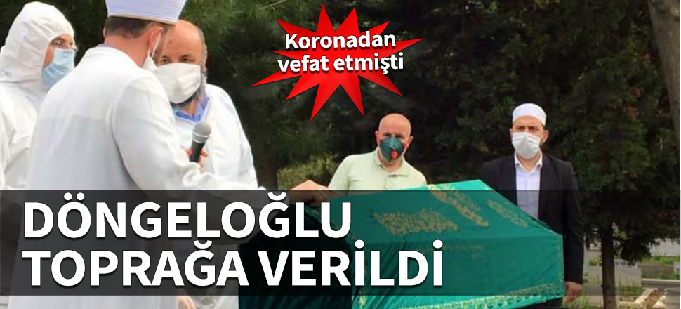 Ramazan ayının sevilen ismine ramazanda veda... Ömer Döngeloğlu toprağa verildi