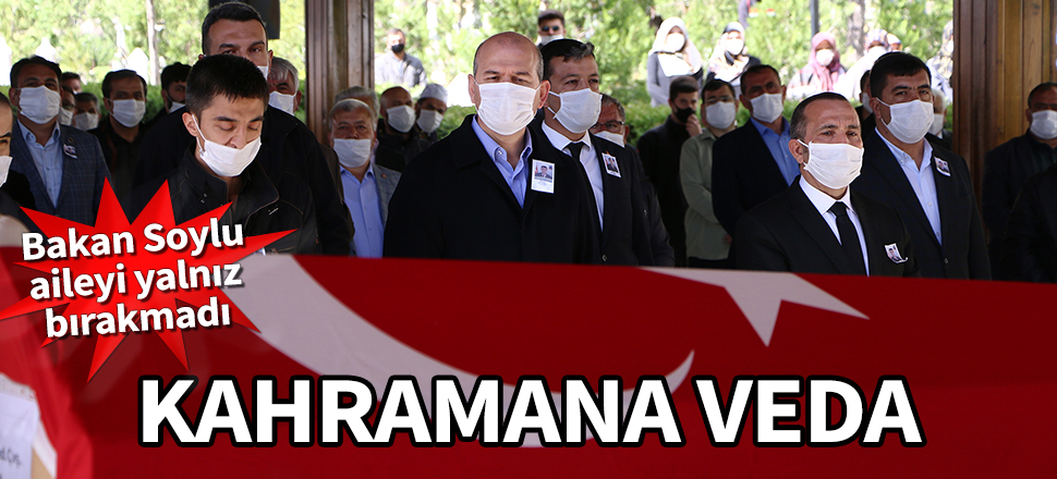 Kahramana veda! Bakan Soylu aileyi yalnız bırakmadı...