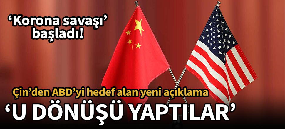 Korona savaşı başladı! Çin'den ABD'yi hedef alan açıklama
