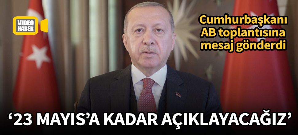 Cumhurbaşkanı Erdoğan'dan AB toplantısına videolu mesaj