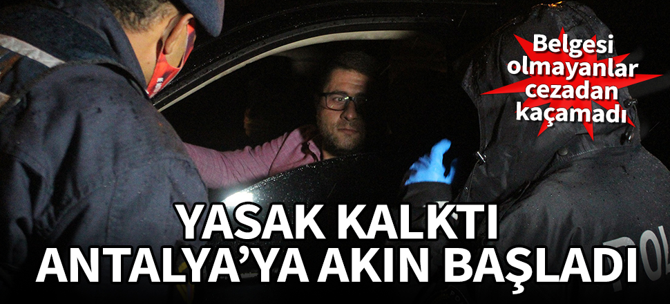 Yasak kalktı, Antalya'ya akın başladı!