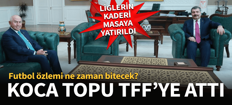 Bakan Koca'dan futbol ligleri açıklaması! Topu Özdemir'e attı...
