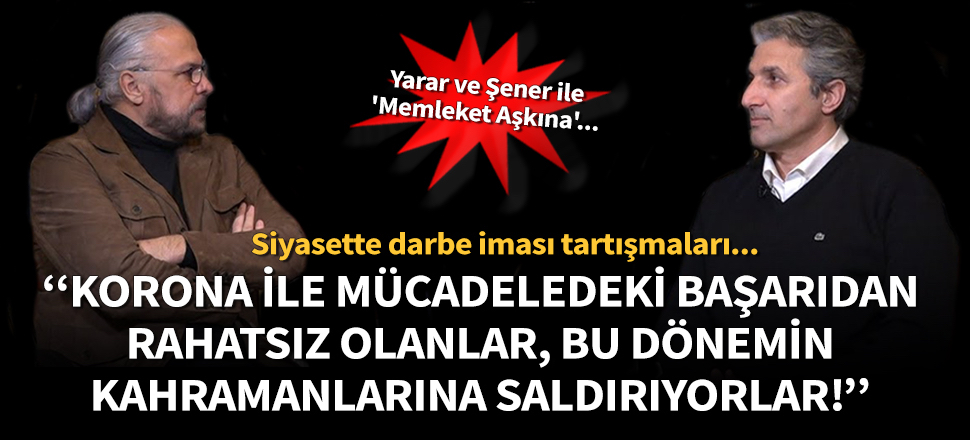 Mete Yarar ve Nedim Şener siyasette darbe iddialarını konuştu: Bu dönemin kahramanlarına saldırıyorlar