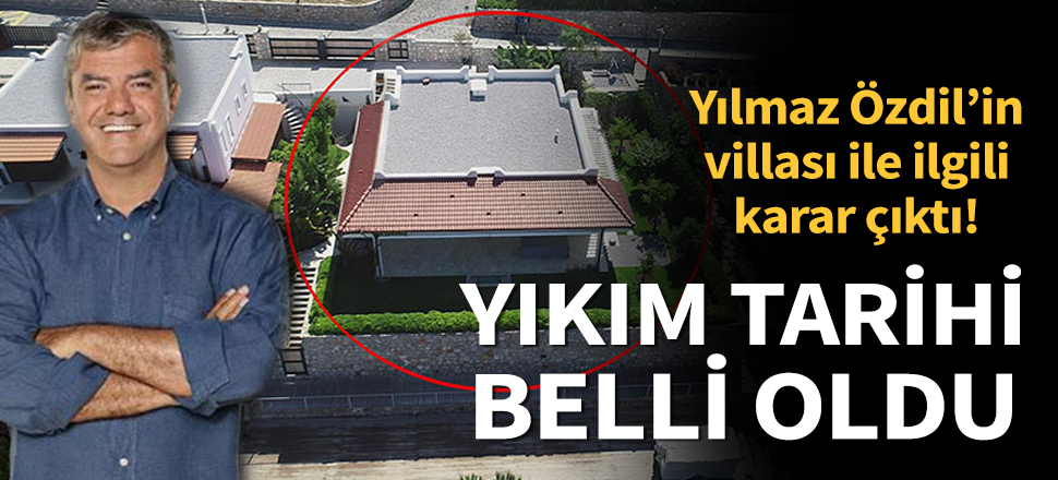 Son dakika... Yılmaz Özdil'in kaçak villası ile ilgili karar çıktı! Çarşamba günü yıkılacak