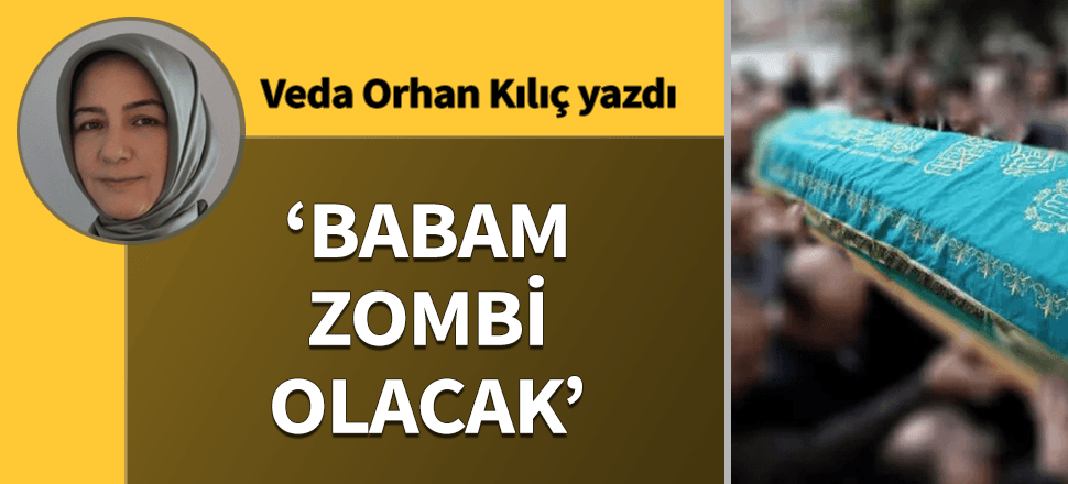 “Babam Zombi Olacak”