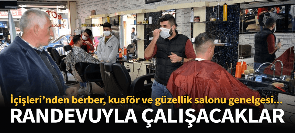 İçişleri Bakanlığı'ndan berber, kuaför ve güzellik salonu genelgesi...