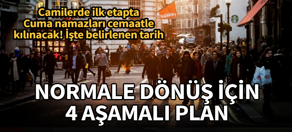 Normale dönüş için 4 aşamalı plan