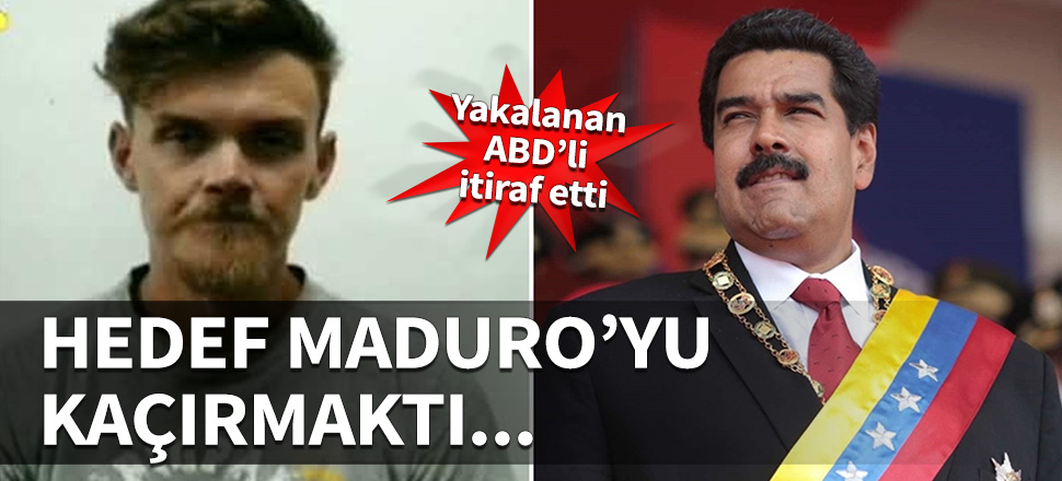 İtiraf etti! Hedef Maduro'yu kaçırmaktı!
