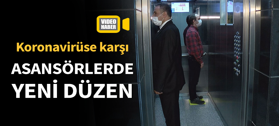 Son dakika... Koronavirüse karşı asansörlerde yeni düzen