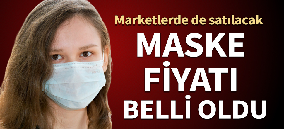 Maske fiyatı belli oldu