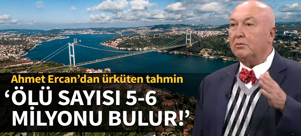 Ahmet Ercan’dan ürküten tahmin! "Ölü sayısı 5-6 milyonu bulur"