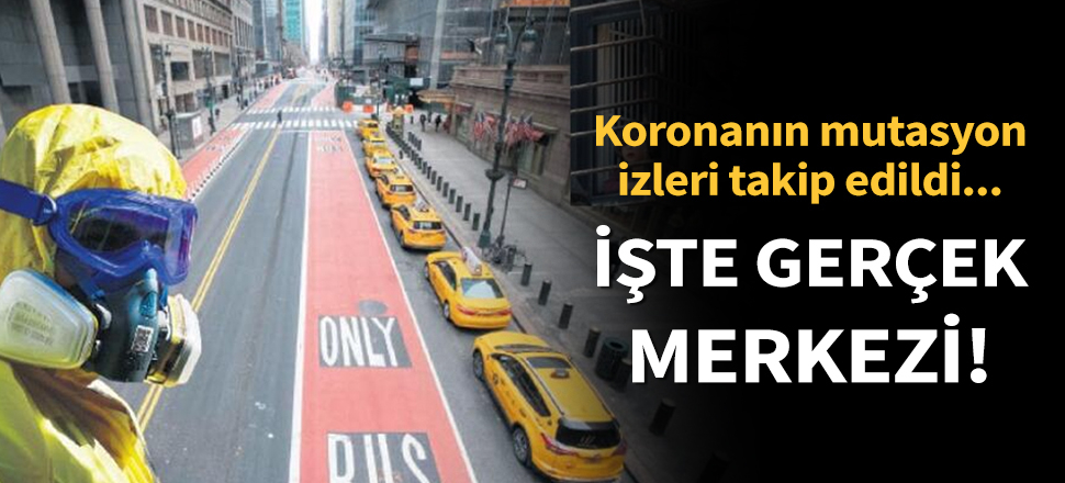 Son dakika... Koronavirüsün mutasyon izleri takip edildi! İşte gerçek merkezi...