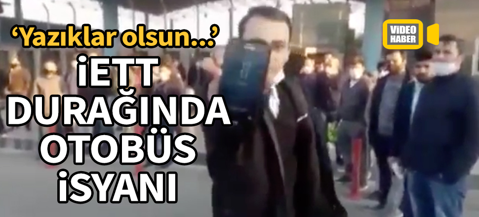 İETT durağında otobüs isyanı