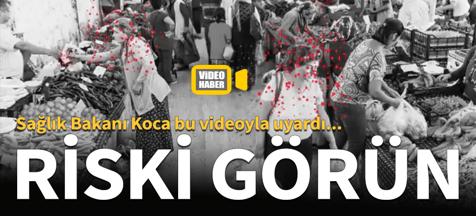 Fahrettin Koca'dan 'Riski görün' mesajı! Video ile paylaştı...