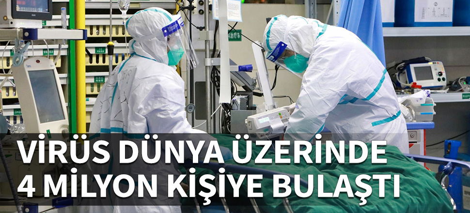Dünyadaki vaka sayısı 4 milyonu geçti...