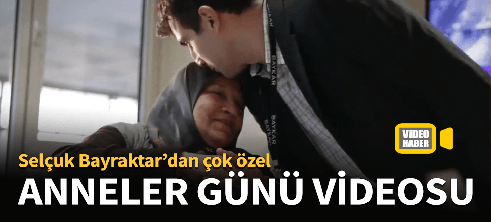 Selçuk Bayraktar'da çok özel anneler günü mesajı!