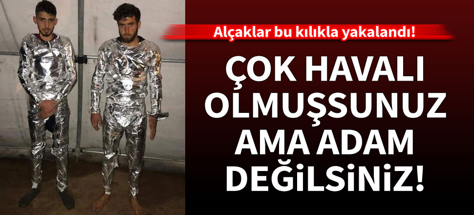 Alüminyum folyo kıyafet giyen alçaklar Mehmetçiğe saldıracaklardı!