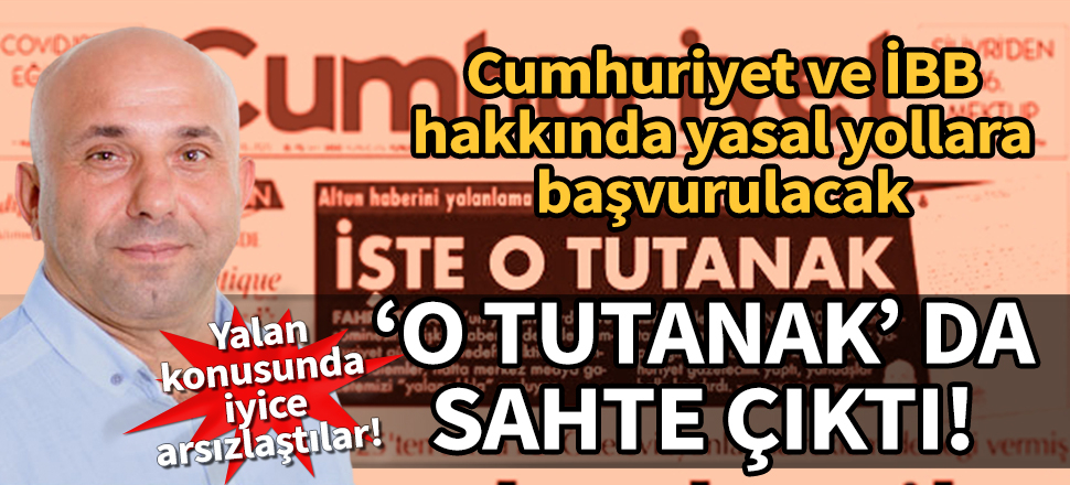 Cumhuriyet gazetesi GYY Aykut Küçükkaya da yalan haber hazırlamış!