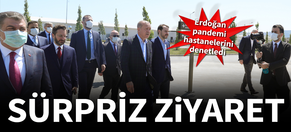 Erdoğan Sancaktepe'de pandemi hastanesini denetledi
