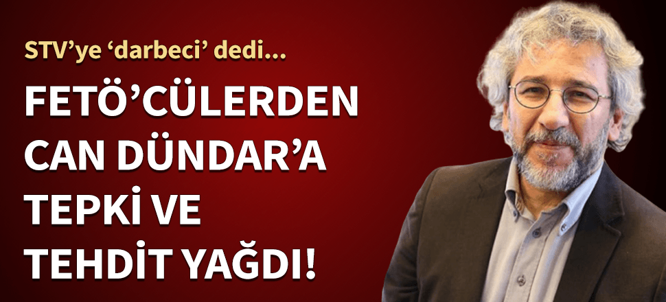 Can Dündar STV'ye 'darbeci' dedi! FETÖ'cülerden tepki yağdı...