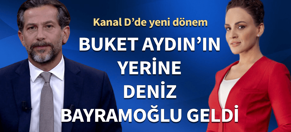 Kanal D'de Buket Aydın'ın yerine Deniz Bayramoğlu getirildi!