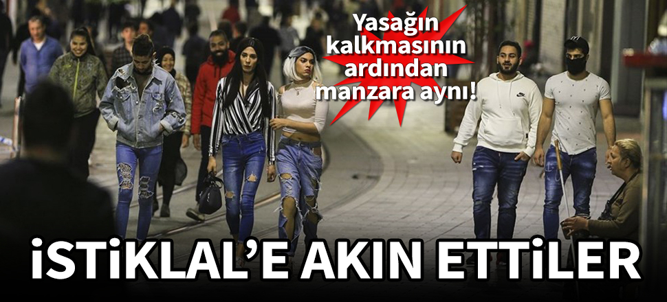 Yasağın ardından gece vakti İstiklal'e akın ettiler!