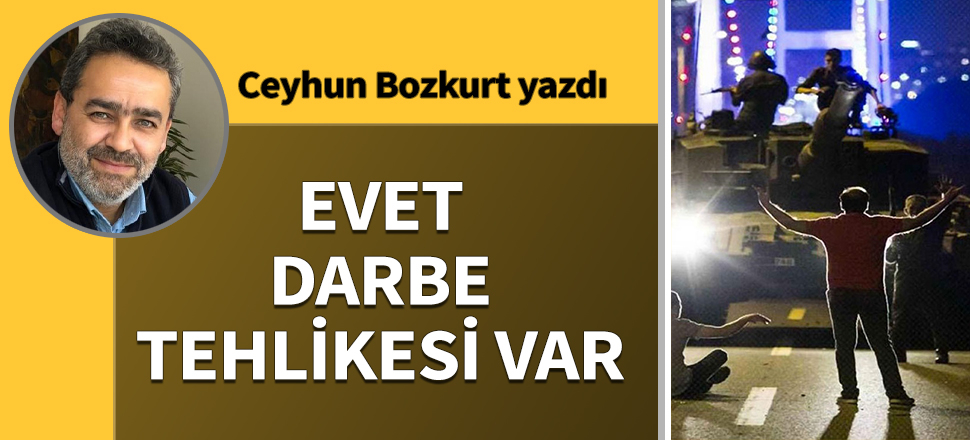 Evet darbe tehlikesi var