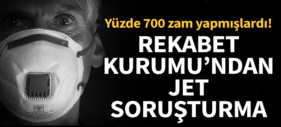 Maskede fahiş fiyat soruşturması! Rekabet Kurumu harekete geçti