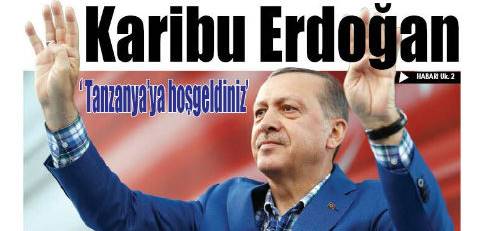 Tanzanya basını Erdoğan'ı Türkçe manşetle karşıladı!