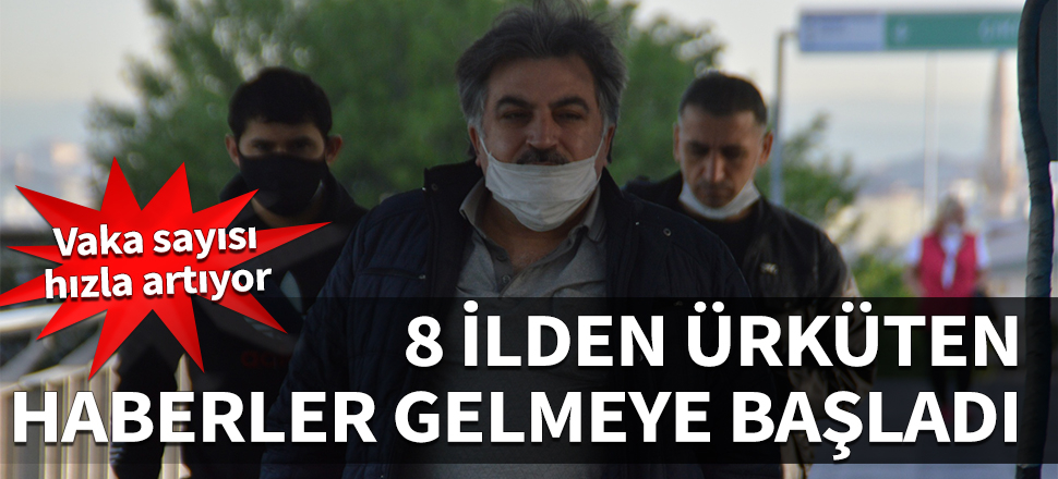 8 ilden ürküten haberler gelmeye başladı! Vaka sayısı hızla artıyor...