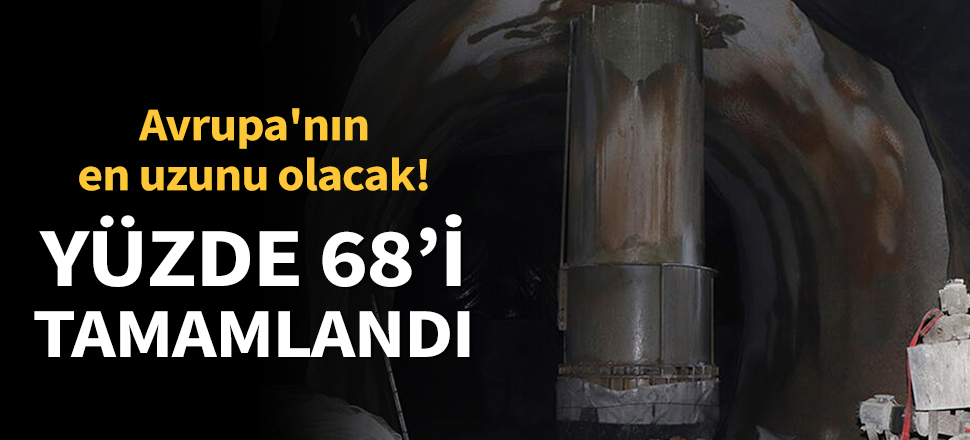 Son dakika... Avrupa'nın en uzunu olacak Zigana Tüneli'nin yüzde 68’i tamamlandı