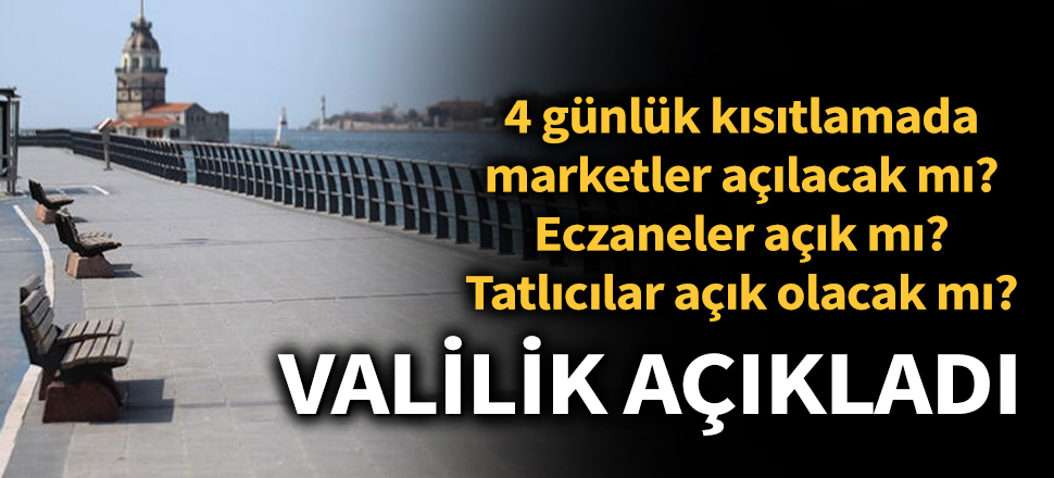 Son dakika... İstanbul Valiliği'nden, sokağa çıkma kısıtlaması ile ilgili açıklama