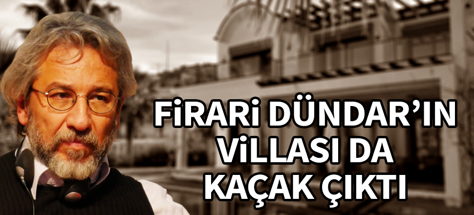Can Dündar'ın da villası kaçak çıktı