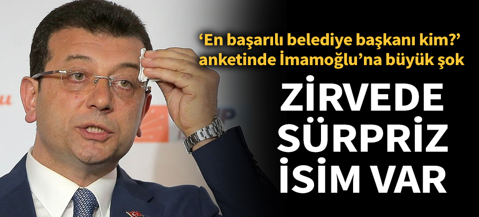 Ankette Ekrem İmamoğlu sürprizi! Listeye giremedi