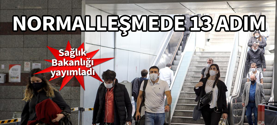 Normalleşmeyle ilgili 13 adım daha! Sağlık Bakanlığı yayımladı