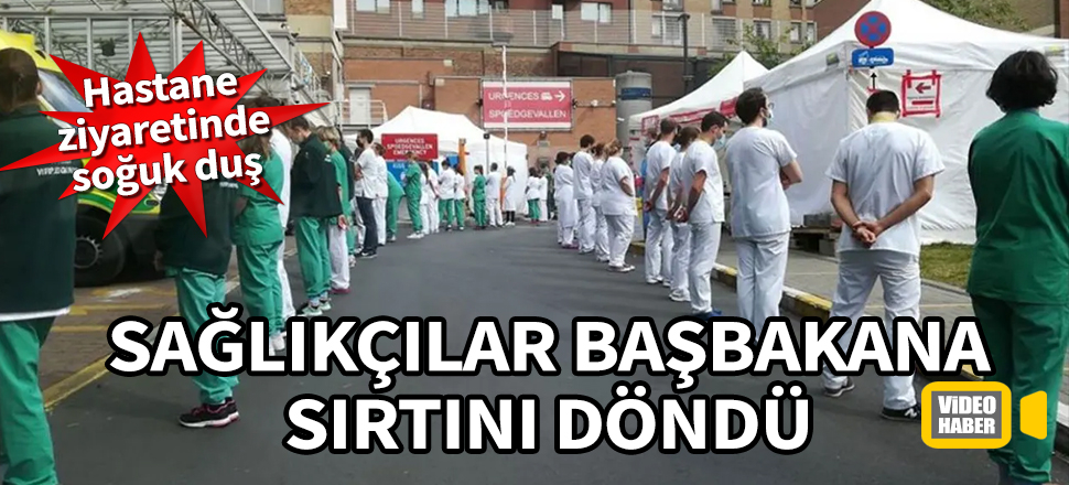 Sağlıkçılar başbakana sırtını döndü! Hastane ziyaretinde soğuk duş
