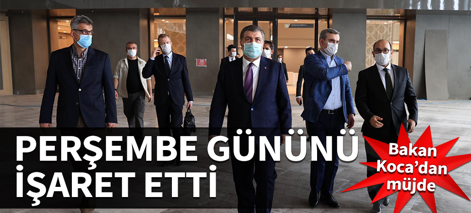 Bakan Koca'dan müjde! Önümüzdeki perşembe gününü işaret etti
