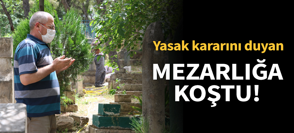 Son dakika... Şanlıurfa'da yasağı duyan mezarlığa koştu
