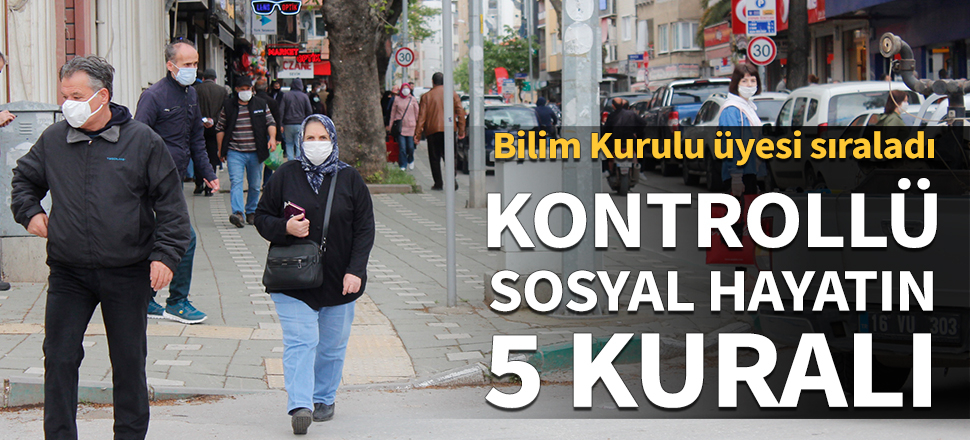 Bilim Kurulu üyesi sıraladı! İşte kontrollü sosyal hayatın 5 kuralı