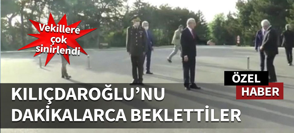 CHP'li vekiller Kılıçdaroğlu'nu dakikalarca bekletti...