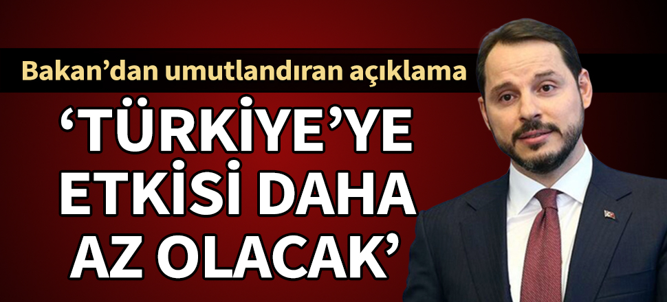 Bakan Albayrak: Salgının Türkiye'ye etkisi gelişmekte olan ülkelere göre çok daha az olacak