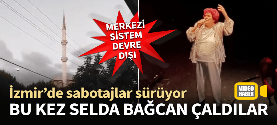 İzmir'de sabotajlar sürüyor! Bu kez de 'Selda Bağcan' şarkısı çaldılar... Müftülük merkezi ezan sistemini devre dışı bıraktı...