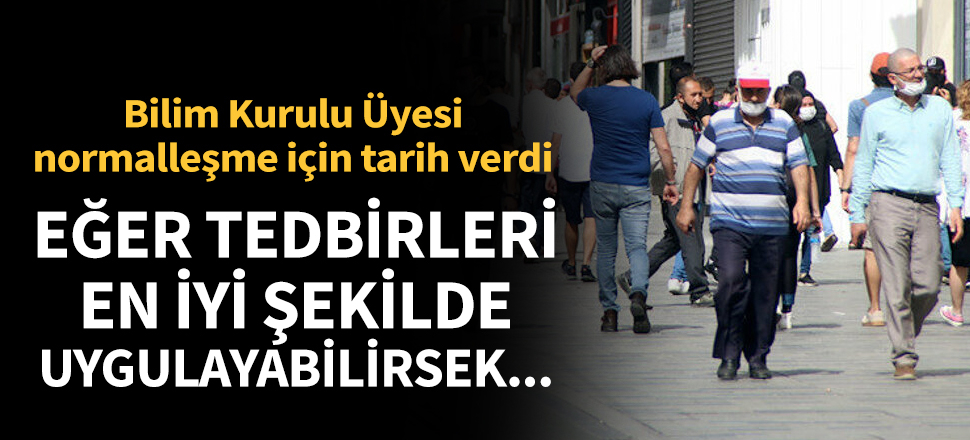 Bilim Kurulu Üyesi Prof. Yamanel: Tedbirleri iyi şekilde uygulayabilirsek, haziran ortasından itibaren düşüş bekliyoruz