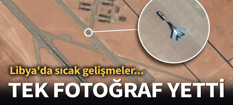 Son dakika... Libya'da sıcak gelişmeler... Tek fotoğraf yetti!