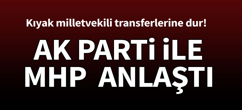 Ak Partili Bostancı: Milletvekili transferi konusunu MHP ile çalışıyoruz