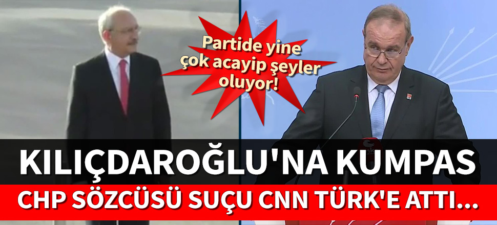 Kılıçdaroğlu'na kumpas... CHP suçu CNN Türk'e attı!