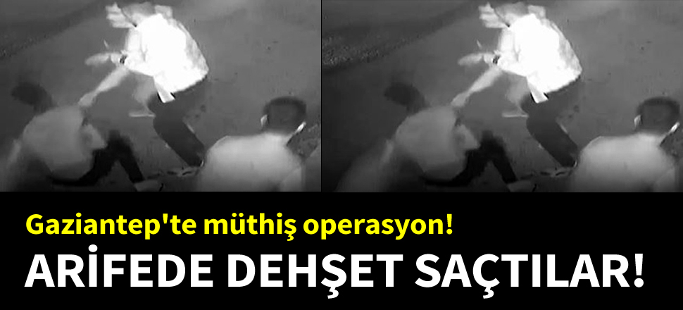 Gaziantep'te kılık değiştiren polisten müthiş operasyon