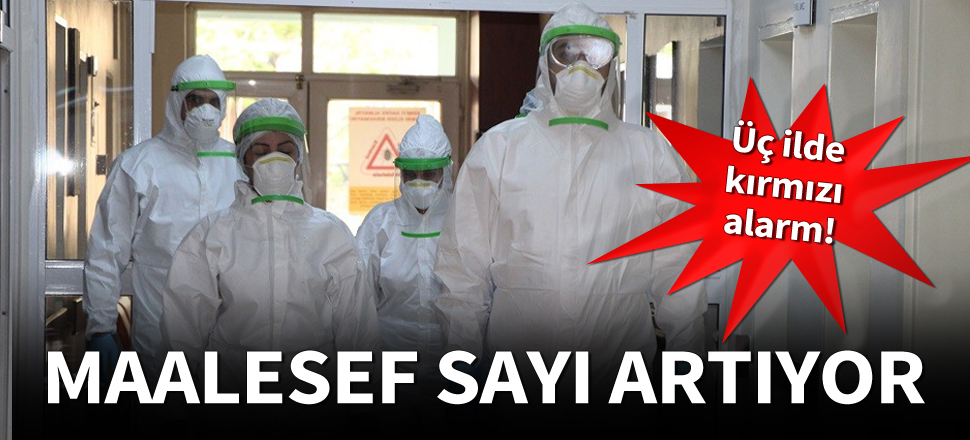 Bayramda 3 ilde kırmızı alarm! Yetkililer uyardı: 14 gün evde kalın!