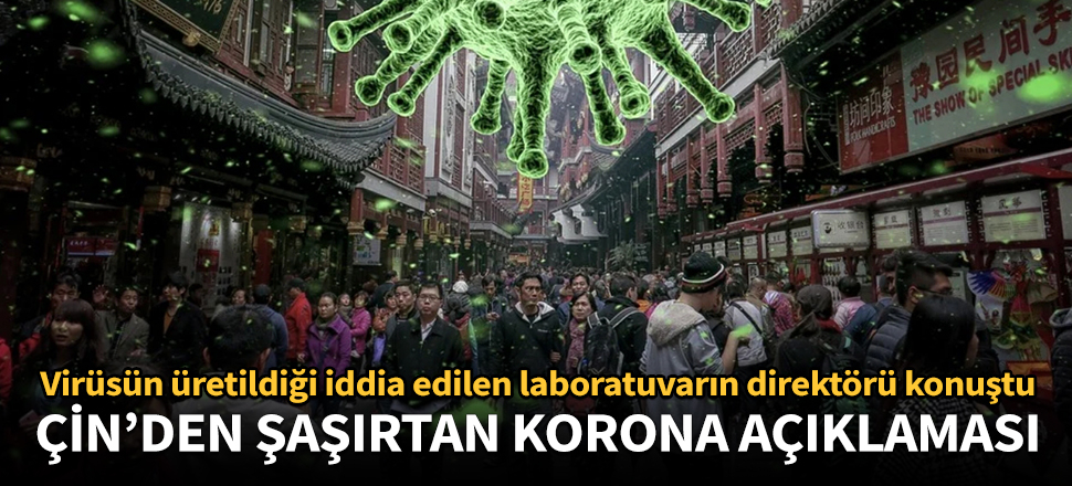 Koronanın üretildiği iddia edilen laboratuvarın direktörü konuştu