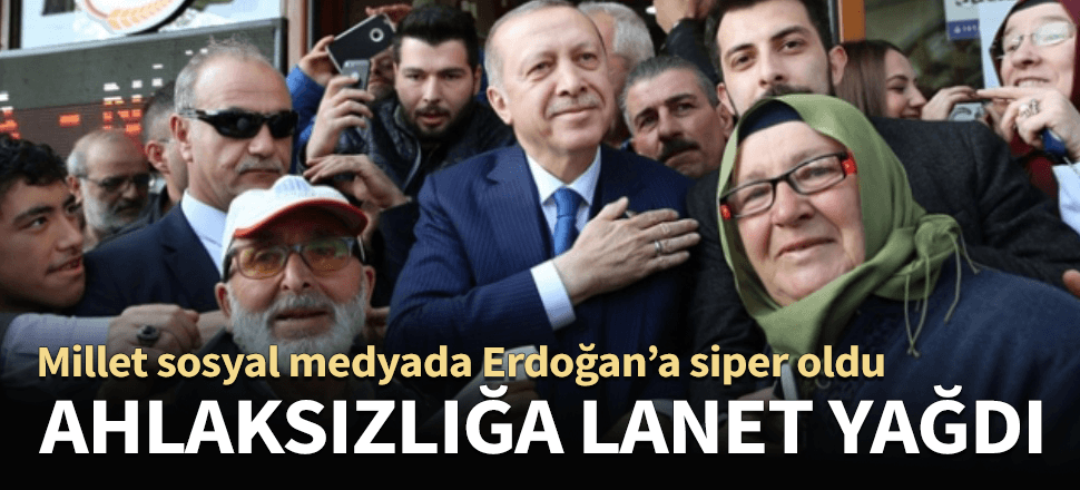 Millet sosyal medyada Erdoğan'a siper oldu!